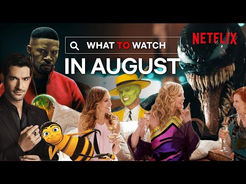 The Best Things Coming To Netflix In August 2020